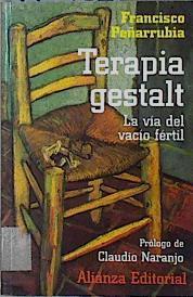 Terapia Gestalt: la vía del vacío fértil | 145783 | Peñarrubia, Francisco/Prólogo Caludio Naranjo