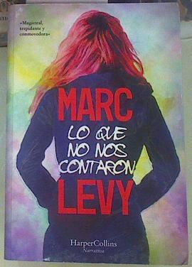 Lo que no nos contaron | 155270 | Marc Levy