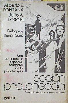 Sesión prolongada Una Comprensión Espacio Temporal de la Psicoterapia Más allá de los cincuenta minu | 123722 | Fontana, Alberto/Loschi, Julio A.