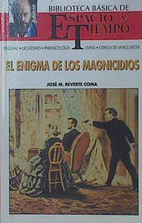 El enigma de los magnicidios | 153886 | Reverte Coma, José Manuel