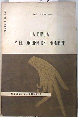 La Biblia y el origen del hombre | 134199 | J. de Fraine