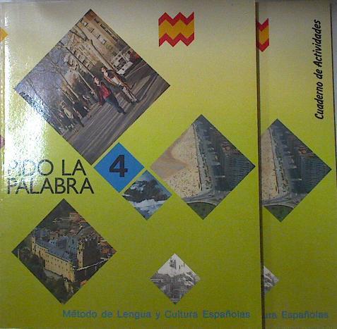 Pido la palabra: método de Lengua y Cultura Española Libro 4 más Cuaderno de Actividades | 127366 | Ministerio de Educación y Ciencia