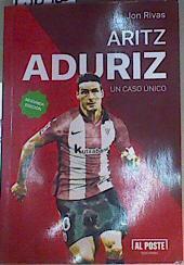 Aritz Aduriz : un caso único | 158980 | Rivas Albizu, Jon (1959-)