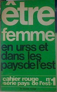 Etre femme en urss et dans les pays de l'est - Cahier rouge série pays de l'est n°1. | 154488 | VVAA