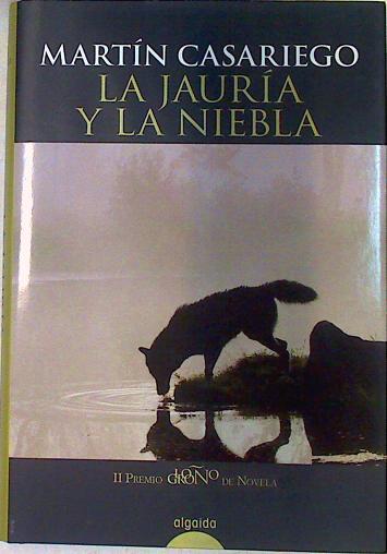 La jauría y la niebla | 132981 | Casariego, Martín (1962- )