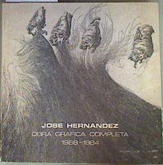 José Hernández : Obra Gráfica Completa 1968-1984 | 161319 | Hernandez, Jose