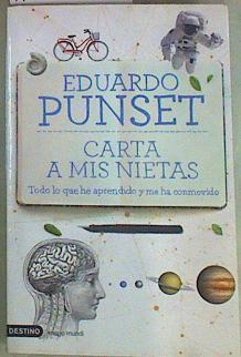 Carta a mis nietas : todo lo que he aprendido y me ha conmovido | 158109 | Punset, Eduardo (1936-)