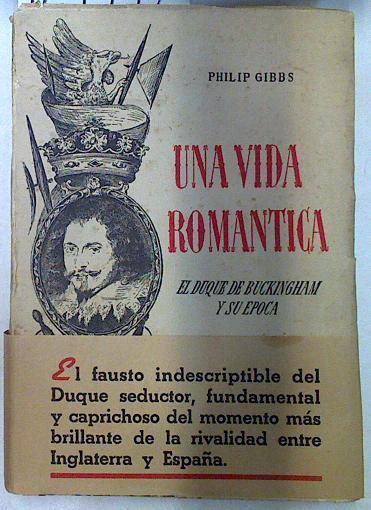 Una vida Romantica El Duque de Buckingham y su época | 129997 | Gibbs, Philip