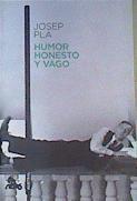 Humor honesto y vago | 164046 | Pla, Josep