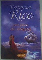 Un poco de magia | 162390 | Rice, Patricia