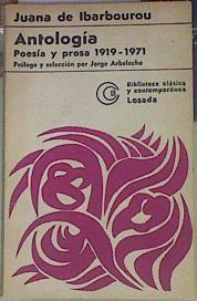 Antología. Poesía y prosa 1919-1971. Prólogo y selección por Jorge Arbeleche. | 154603 | Ibarbourou, Juana de