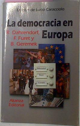 La democracia en Europa | 33396 | Dahrendorf, Ralf/Furet Francois/Geremek Bronislaw