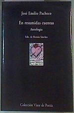 En resumidas cuentas Antología | 161961 | Pacheco, José Emilio