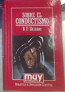 Sobre El Conductismo | 27577 | Skinner, Burribus F.