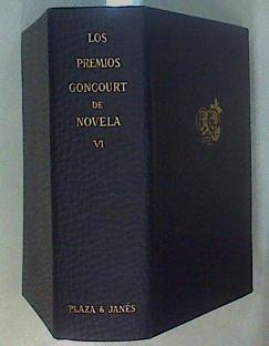 Los premios Goncourt de novela   VI   Premios Goncourt de novela   6 | 104826 | Henry Barbusse, Claude Farrère/Philippe Heriat        Maurice Druon, Henri Deberly/André Schwarz Bart      Anna Langfus, Beatrix Beck     Roger Vailland