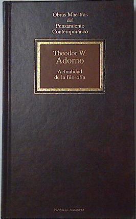 Actualidad de la filosofía | 111382 | Adorno, Theodor W.