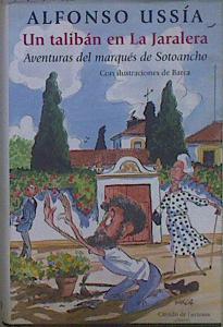 Un talibán en la Jaralera: aventuras del marqués de Sotoancho | 149862 | Ussía Muñoz-Seca, Alfonso