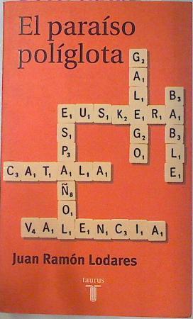 El Paraiso Políglota Historias De Lenguas En La España Moderna Contadas Sin Prejuicio | 57576 | Ramón Lodares Juan