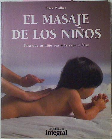 El Masaje De Los Niños | 22110 | Walker Peter