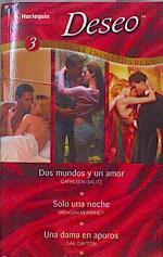 "Dos mundos y un amor ; Solo una noche ; Una dama en apuros" | 147447 | Galitz, Cathleen/Dayton, Gail/McKinney, Meagan (1961- )