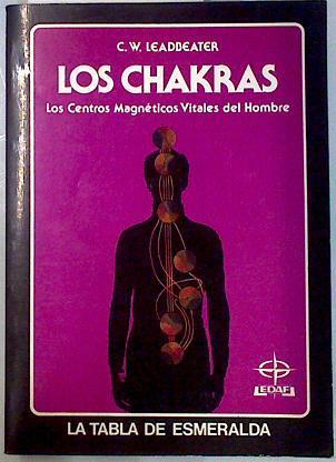 Los chakras: centros magnéticos vitales del hombre | 70122 | Leadbeater, C. W.