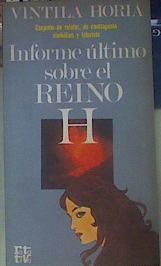 Informe último sobre el reino H: relatos | 154764 | Horia Iucal, Vintila