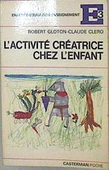 L´activite Créatrice Chez L´enfant | 58104 | Gloton Robert Clero Claude