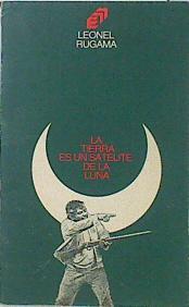 La tierra es un satelite de la luna | 119368 | Leonel Rugama