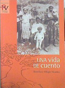 Una vida de cuento | 141741 | Boniface Ofogo, Centro de Investigación y Documentación Educativa