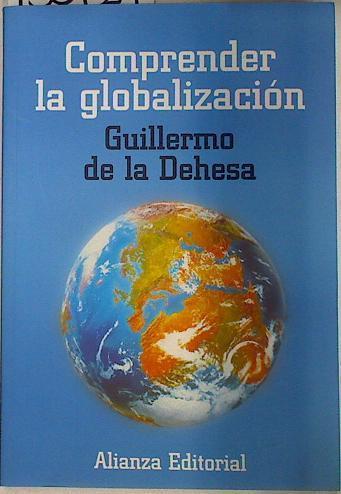 Comprender la globalización | 130129 | Dehesa Romero, Guillermo de la