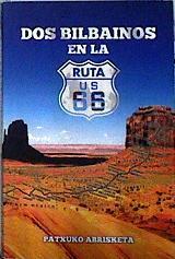 Dos bilbainos en la ruta 66 | 143499 | Abrisketa Arruza, Francisco Jose/Patxuko