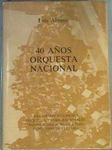 Cuarenta años de la Orquesta Nacional | 166239 | Alonso Rivas, Luis