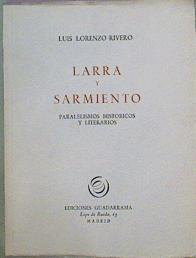 Larra Y Sarmiento. Paralelismo Historicos Y Literarios | 63436 | Lorenzo Rivero Luis