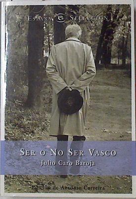 Ser o no ser vasco | 123526 | Caro Baroja, Julio