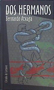 Dos Hermanos -El Cuarto Canto- | 49404 | Atxaga Bernardo