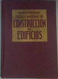 Tratado moderno de construcción de edificios | 160948 | Schindler, Robert/Buenaventura Bassegoda., ersión del alemán y adiciones por.