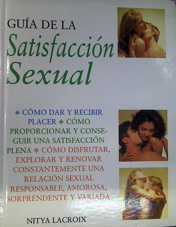 Guía de la satisfacción sexual | 132107 | Lacroix, Nitya