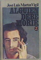 Alguien debe morir | 147589 | Martín Vigil, José Luis