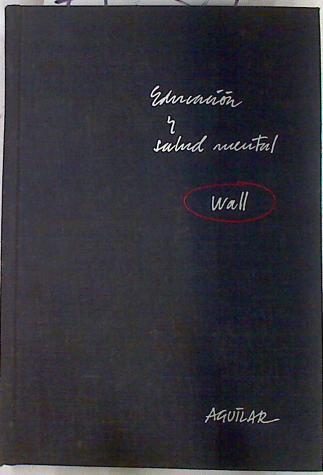Educación y salud mental | 75234 | Wall, W D