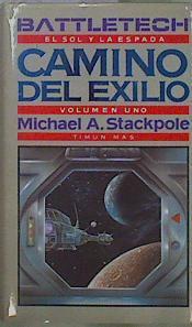 Camino del exilio. Battletech 1 ( El sol y la espada ) | 96392 | Stackpole, Michael A.