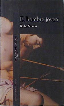 El hombre joven | 122201 | Strauss, Botho