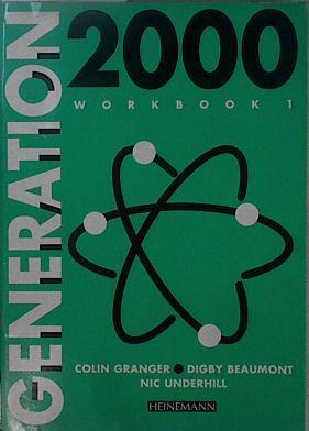 Generation 2000 Workbook 1 | 148484 | Colin Granger/Digby Beaumont/Nic Underhill