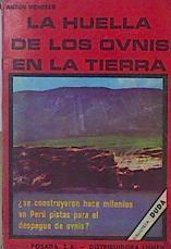 La Huella De Los Ovnis En La Tierra.Se consturyeron hace milenios en Perú pistas para despegue Ovnis | 56798 | Meneses Antón/Dibujos Luis Chávez Peón