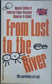 "From lost to the river; Speakin in silver = De perdidos al río; Hablando en plata" | 151984 | Ochoa Santamaría, Ignacio/López Socasau, Federico