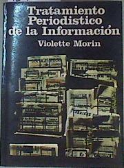 Tratamiento periodístico de la información | 159595 | Morin, Violette