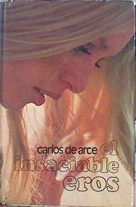 El Insaciable Eros | 49062 | Arce Carlos De