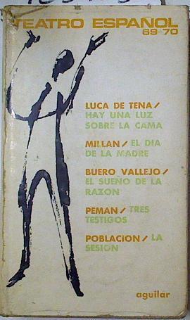 Teatro Español 1969 - 1970 | 128405 | Juan Jose Alonso Millan, Torcuato Luca de Tena/Jose Maria Peman, Antonio Buero Vallejo/Pablo Población