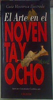 El arte en el noventa y ocho | 155109 | Colorado Castellary, Arturo