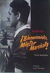 Rodando Bienvenido Míster Marshall! | 161570 | Matellano García, Víctor (1971- )