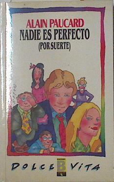 Nadie es perfecto  ( Por suerte ) | 126269 | Paucard, Alain